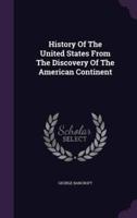 History Of The United States From The Discovery Of The American Continent