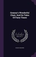 Granny's Wonderful Chair, And Its Tales Of Fairy Times