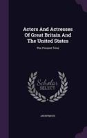 Actors And Actresses Of Great Britain And The United States