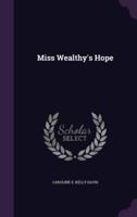 Miss Wealthy's Hope