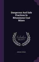 Dangerous And Safe Practices In Bituminous Coal Mines