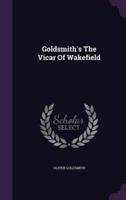 Goldsmith's The Vicar Of Wakefield