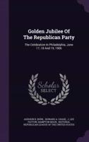 Golden Jubilee Of The Republican Party