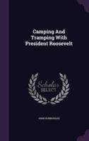 Camping And Tramping With President Roosevelt