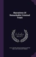 Narratives Of Remarkable Criminal Trials