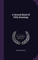 A Second Book Of Fifty Drawings