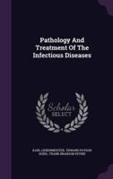 Pathology And Treatment Of The Infectious Diseases