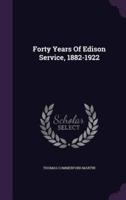 Forty Years Of Edison Service, 1882-1922