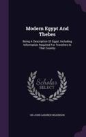 Modern Egypt And Thebes