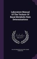 Laboratory Manual Of The Technic Of Basal Metabolic Rate Determinations