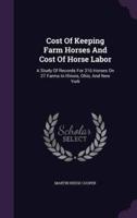 Cost Of Keeping Farm Horses And Cost Of Horse Labor