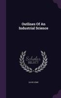 Outlines Of An Industrial Science