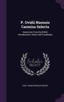 P. Ovidii Nasonis Carmina Selecta