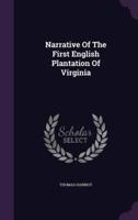 Narrative Of The First English Plantation Of Virginia