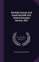 Norfolk County And South Norfolk City School Housing Survey, 1921