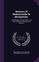 Memoirs Of Mademoiselle De Montpensier