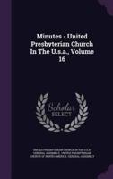 Minutes - United Presbyterian Church in the U.S.A., Volume 16