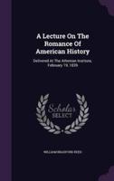 A Lecture On The Romance Of American History