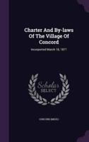 Charter And By-Laws Of The Village Of Concord