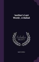 'Mother's Last Words', A Ballad