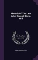 Memoir Of The Late John Osgood Stone, M.d