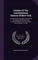 Outline Of The Constitutional History Of New York