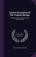 Letters Descriptive Of The Virginia Springs