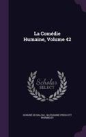La Comédie Humaine, Volume 42