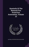 Quarterly Of The National Fire Protection Association, Volume 13