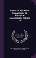 Report Of The Royal Commission On Historical Manuscripts, Volume 16