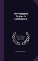 Psychological Studies In Lutheranism