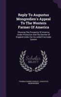 Reply To Augustus Mongredien's Appeal To The Western Farmer Of America
