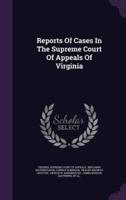 Reports of Cases in the Supreme Court of Appeals of Virginia