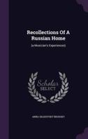 Recollections Of A Russian Home