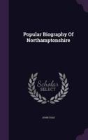 Popular Biography Of Northamptonshire