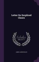 Letter On Surpliced Choirs