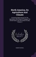 North America, Its Agriculture And Climate