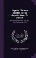 Reports Of Cases Decided In The Superior Court Of Buffalo