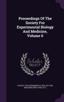Proceedings of the Society for Experimental Biology and Medicine, Volume 6