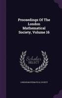 Proceedings Of The London Mathematical Society, Volume 16