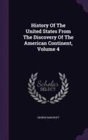 History Of The United States From The Discovery Of The American Continent, Volume 4