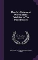 Monthly Statement Of Coal-Mine Fatalities In The United States
