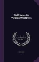 Field Notes On Virginia Orthoptera