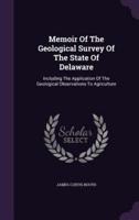 Memoir Of The Geological Survey Of The State Of Delaware