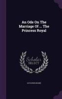 An Ode On The Marriage Of ... The Princess Royal