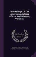 Proceedings Of The American Academy Of Arts And Sciences, Volume 7