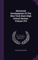 Historical Development Of The New York State High School System, Volume 374