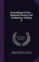 Proceedings Of The ... National Country Life Conference, Volume 8