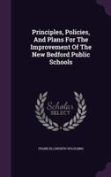 Principles, Policies, and Plans for the Improvement of the New Bedford Public Schools