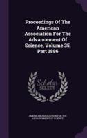 Proceedings Of The American Association For The Advancement Of Science, Volume 35, Part 1886